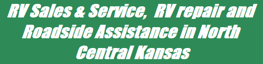 RV Sales & Service,  RV repair and Roadside Assistance in North Central Kansas