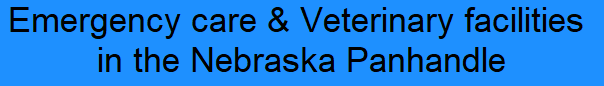 Emergency care & Veterinary facilities in the Nebraska Panhandle