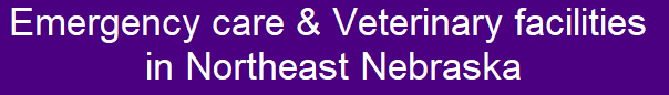 Emergency care & Veterinary facilities in Northeast Nebraska