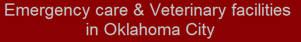 Emergency care & Veterinary facilities in Oklahoma City